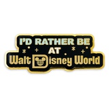 Id Rather Be at Walt Disney World Flair Pin