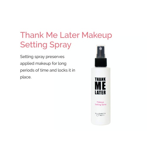  Elizabeth Mott Thank Me Later Makeup Setting Spray: Long Lasting, Facial Mist Setting Spray with Matte Finish and Oil Control for Face and Skin Care. Weightless Make Up Sealer Spray by Elizabeth